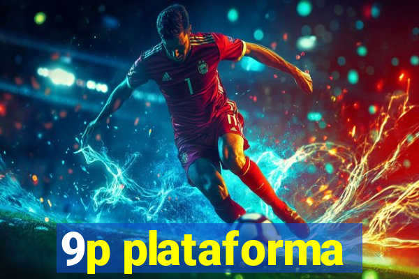 9p plataforma